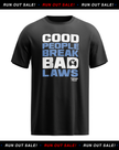 SALE: Good People Break Bad Laws Tee