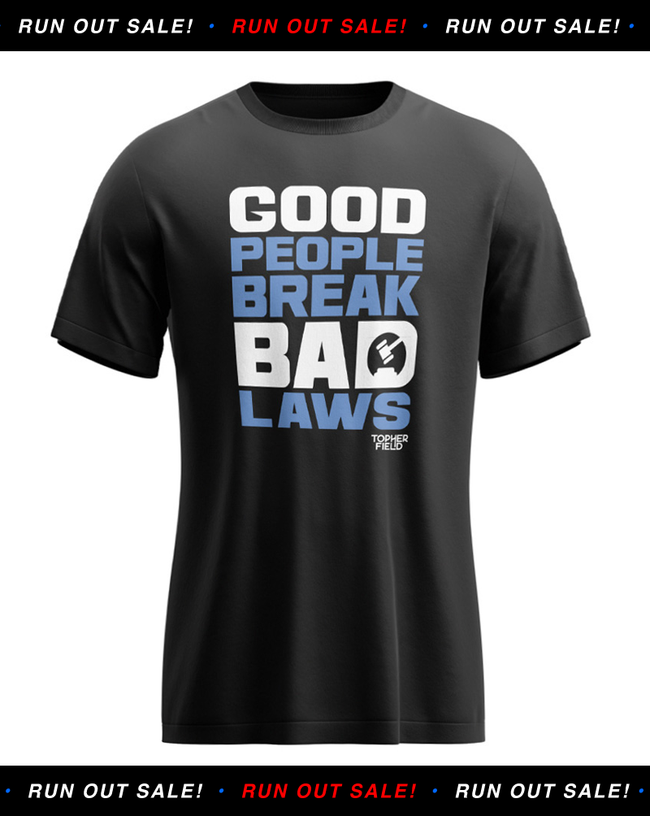 ON SALE: Women's Good People Break Bad Laws Tee